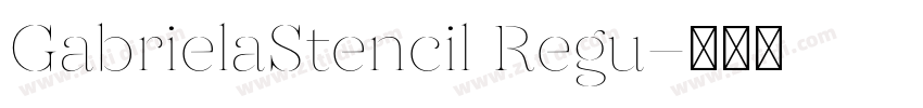 GabrielaStencil Regu字体转换